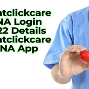 Pointclickcare CNA Login 2022 Details Pointclickcare CNA App